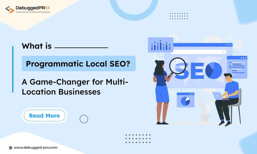 What Is Programmatic Local SEO? A Game-Changer for Multi-Location Businesses