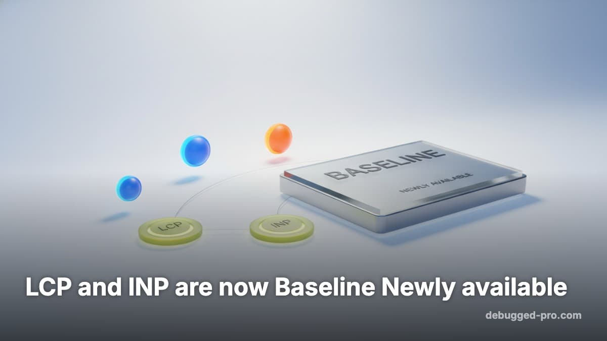 LCP and INP Hit Baseline: A Web Performance Shift | Debugged Pro